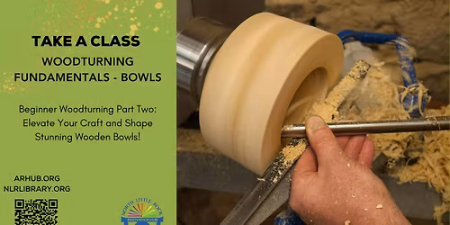 Class: Wood Turning - Learn to Turn Bowls on a Lathe at NLRPLS's Innovation Hub