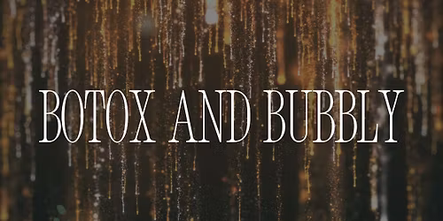 Botox & Bubbly