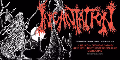 INCANTATION - USA - MELBOURNE with ALTARS  \/ BRIMSTONE APOSTLE 