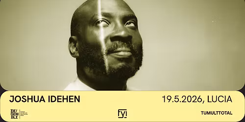 Joshua Idehen \u00b7 LUCIA Vienna 