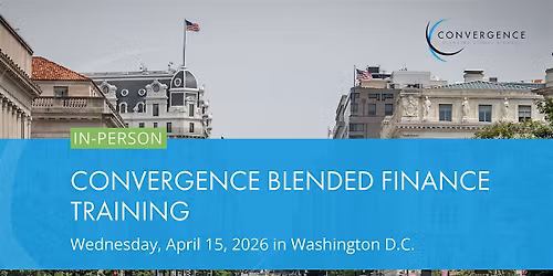 Convergence Blended Finance Training in Washington D.C.