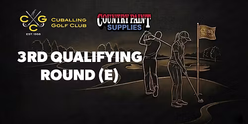 Cuballing Golf Club - 3rd Qualifying Round (E) - COUNTRY PAINT SUPPLIES