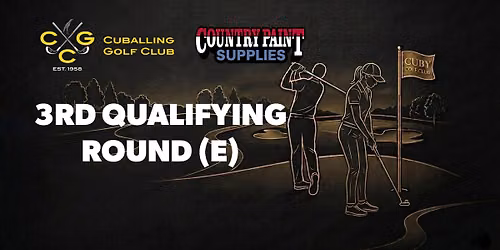 Cuballing Golf Club - 3rd Qualifying Round (E) - COUNTRY PAINT SUPPLIES