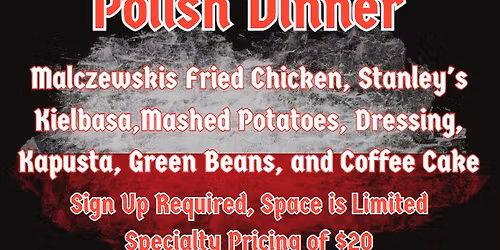 Friday Dinner - Polish Wedding Dinner