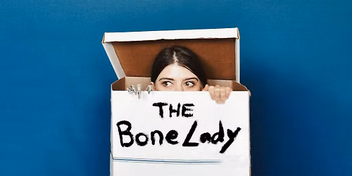 The Bone Lady: Encore Performance!