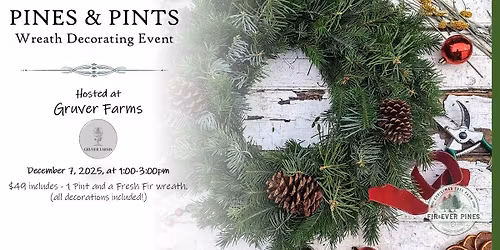 Pines & Pints - Wreath Decorating Event at Gruver's Tree Farm