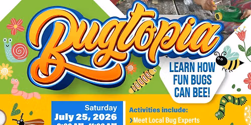 Bugtopia 2026 (FREE Event)