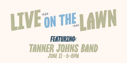 Live on the Lawn - Tanner Johns Band