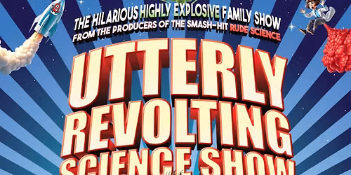 Utterly Revolting Science Show 