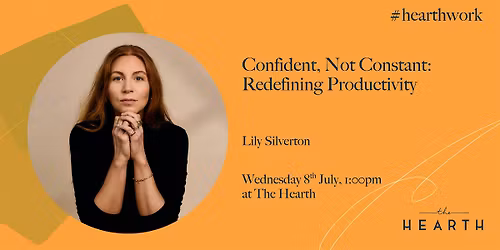 Lunch & Learn: Confident, Not Constant: Redefining Productivity