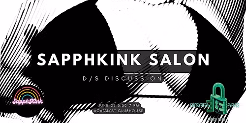 SapphK*nk Salon: A D\/s Discussion