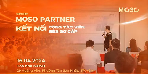 WORKSHOP MOSO PARTNER \u2013 K\u1ebeT N\u1ed0I C\u1ed8NG T\u00c1C VI\u00caN B\u1ea4T \u0110\u1ed8NG S\u1ea2N S\u01a0 C\u1ea4P