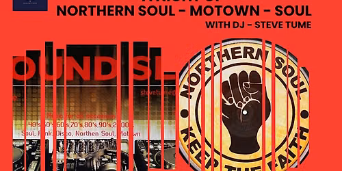 NORTHERN SOUL-MOTOWN-SOUL DISCO NIGHT WITH DJ STEVE TUME on 02\/10\/26
