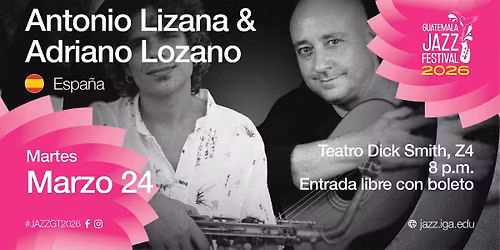 19. Antonio Lizana & Adriano Lozano - Espa\u00f1a - Concierto Guatemala Jazz Festival