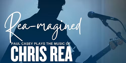 Rea-magined: Paul Casey plays the music of Chris Rea