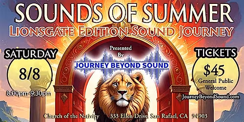Sounds of Summer: A Meditative Sound Bath Journey - Lionsgate San Rafael
