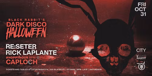 BLACK RABBIT'S DARK DISCO HALLOWEEN w\/ Re:Seter, Rick Laplante, Caploch