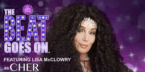The Beat Goes On starring Lisa McClowry as CHER