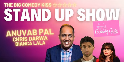 The Big Comedy Kiss with Anuvab Pal