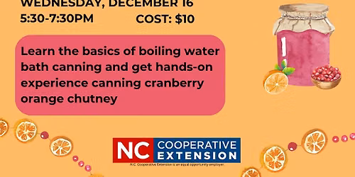 Food Preservation: Cranberry Orange Chutney Canning Class