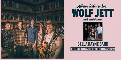 Felton Music Hall presents... Wolf Jett w\/ Bella Rayne Band