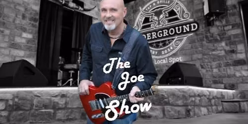 The Joe Show @ Underground Dahlonega 