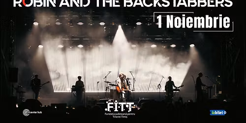 Robin and The Backstabbers \u2022 Timisoara \u2022 FITT \u2022 1 noiembrie