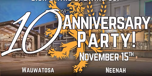 Lion's Tail Brewing Co. 10th Anniversary Party!