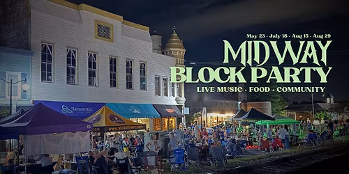 \ud83c\udfb6 Midway Summer Block Party | August 29 \ud83c\udf89