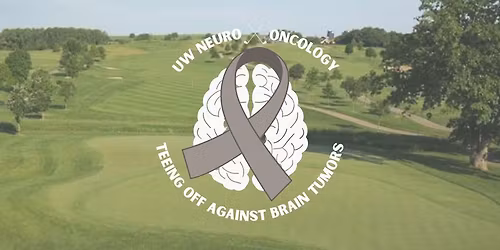 UW Neuro-Oncology: Teeing Off Against Brain Tumors Golf Tournament