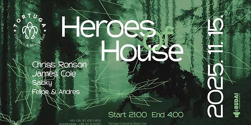 Heroes of House \/\/ Chriss Ronson \/\/ James Cole \/\/ Saloky \/\/ Felipe & Andres @ Tortuga Bar