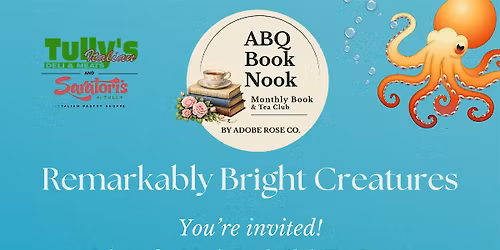 Remarkably Bright Creatures Tea Party & Book Discussion