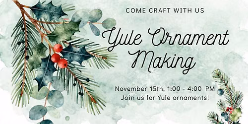 Yule Ornament Making 