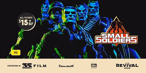 Small Soldiers (PG) PRESENTED IN 35MM FILM