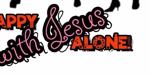 Happy with Jesus alone( stageplay)