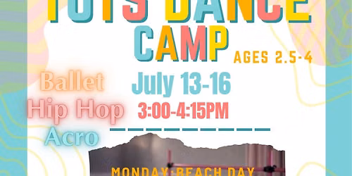 July PreK Summer Dance Camp (Ages 2.5-4)