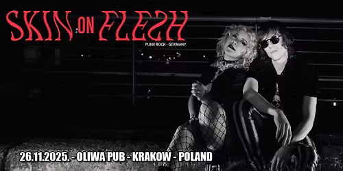 SKIN ON FLESH  (punk rock \u2013 Niemcy) \/ 26.11.25, Krak\u00f3w