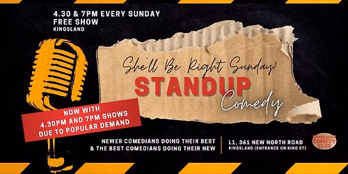 Free Show - She'll Be Right! Sunday Standup Comedy in Kingsland
