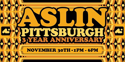 Aslin Pittsburgh's 3rd Anni Party