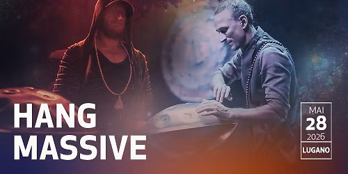 Hang Massive \u2022 Lugano 28.05.2026