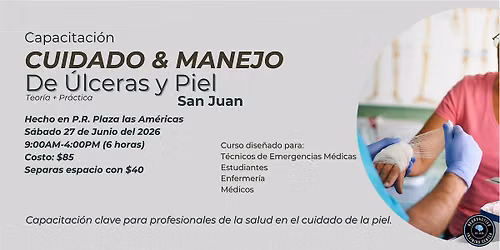 Capacitaci\u00f3n de Cuidado y Manejo de \u00dalceras y Piel - SAN JUAN
