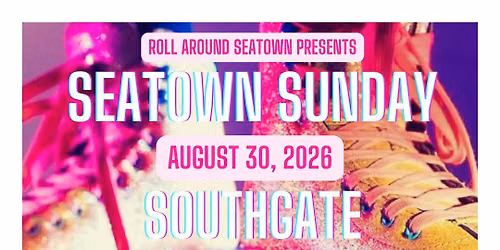 SEATOWN SUNDAY SKATE