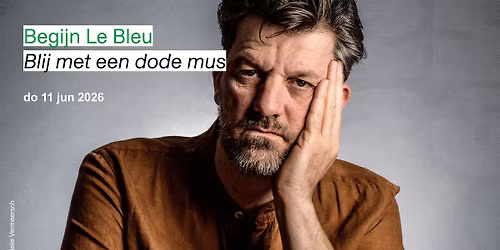 Begijn Le Bleu - Blij met een dode mus