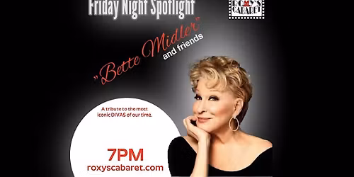 Roxy's Cabaret Presents: Bette Midler and Friends