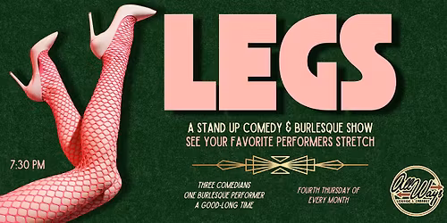 LEGS! A Comedy & Burlesque Show
