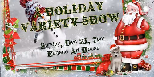A HOLIDAY VARIETY SHOW (including a 60-second filmmaking contest)