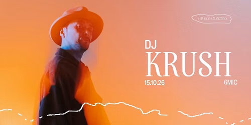 DJ KRUSH | 6MIC, Aix-en-Provence