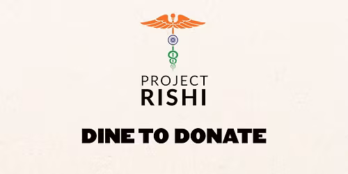 Dine to Donate Project Rishi