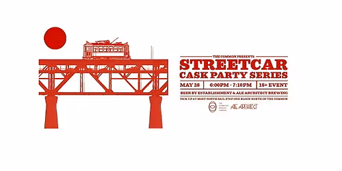 Establishment x Ale Architect Brewing - Cask Beer Streetcar May 28,  6 p.m.
