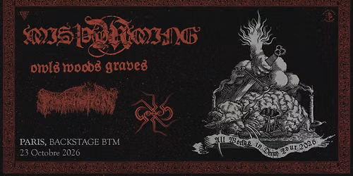 MIS\u00deYRMING \/\/ OWLS WOODS GRAVES \/\/ PROFANATION \/\/ GORRCH @ Backstage By the Mill - Paris